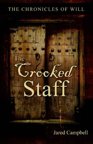 [The Chronicles of Will 01] • The Crooked Staff